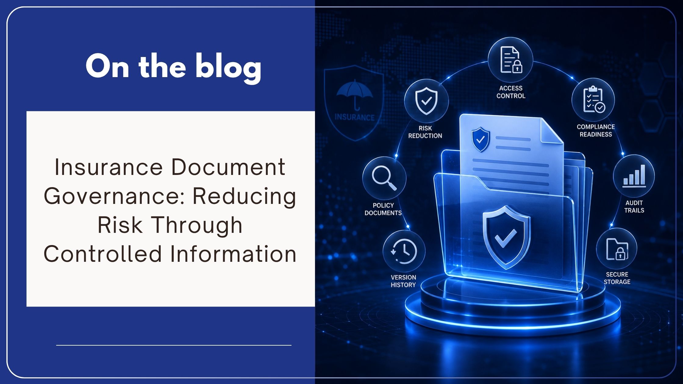 Insurance Document Governance: Reducing Risk Through Controlled Information